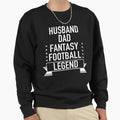 Husband Dad Fantasy Football Sweatshirt - Casual Everyday Wear Unisex - T-Shirt, Sweatshirt, Hoodie