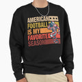 American Football Is My Favorite Sweatshirt - Minimalist Print Men Women - T-Shirt, Sweatshirt, Hoodie