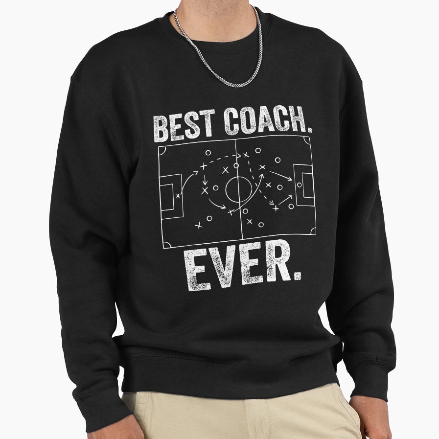 Best Coach Ever Sweatshirt - Trendy Graphic Unisex - T-Shirt, Sweatshirt, Hoodie