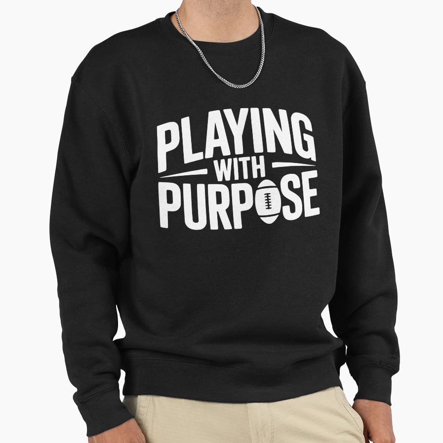 Playing Purpose Sweatshirt - Fun Novelty Design for Adults - T-Shirt, Sweatshirt, Hoodie
