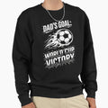 Funny Dads Goal World Cup Victory Sweatshirt - Novelty Apparel Men Women - T-Shirt, Sweatshirt, Hoodie