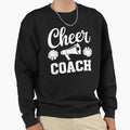 Cheer Coach Sweatshirt - Custom Art Print Unisex - T-Shirt, Sweatshirt, Hoodie