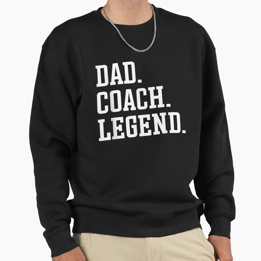 Dad Coach Legend Coach Dad Sweatshirt - Minimalist Print Unisex - T-Shirt, Sweatshirt, Hoodie
