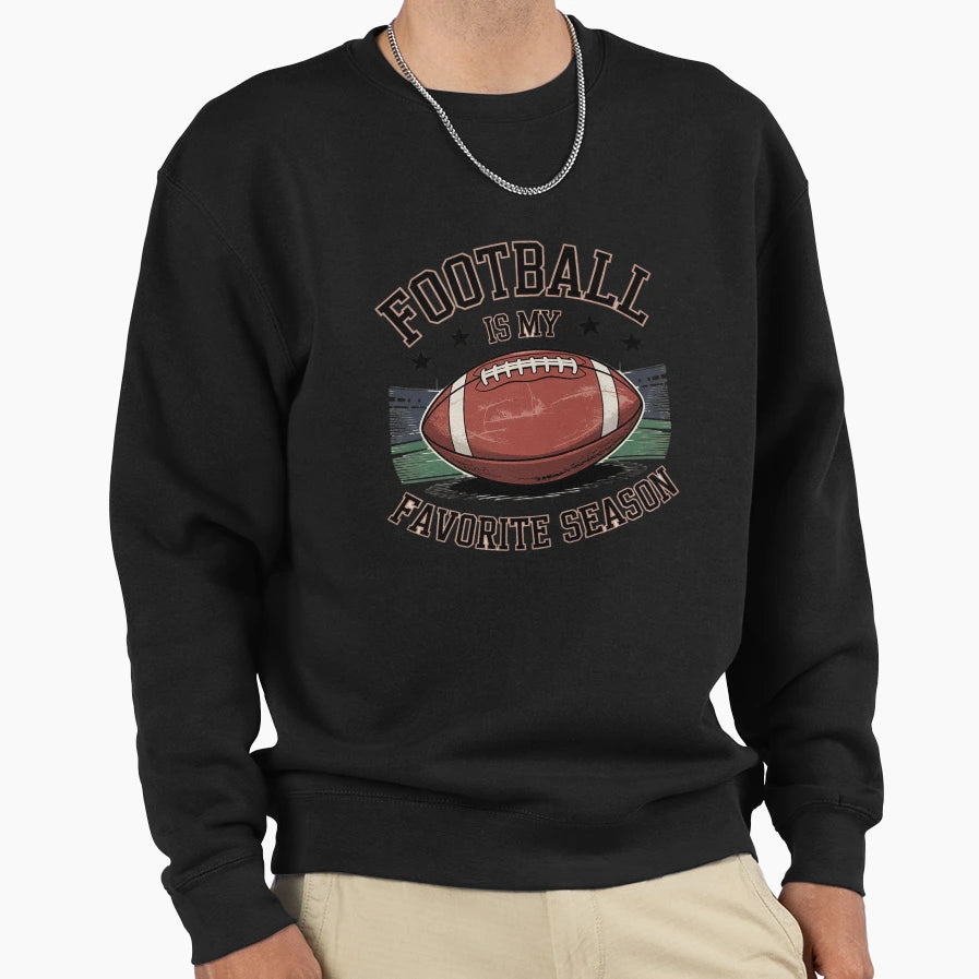 Football Is My Favorite Season Sweatshirt - Graphic Print Unisex - T-Shirt, Sweatshirt, Hoodie