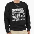 Football Funny Player Lovers Sweatshirt - Casual Everyday Wear Unisex - T-Shirt, Sweatshirt, Hoodie