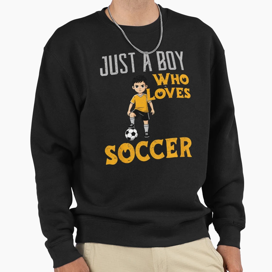 Just Who Loves Soccer Soccer Fan Sweatshirt - Streetwear Style Men Women - T-Shirt, Sweatshirt, Hoodie