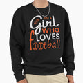 Just Who Loves Football Sweatshirt - Casual Everyday Wear Men Women - T-Shirt, Sweatshirt, Hoodie
