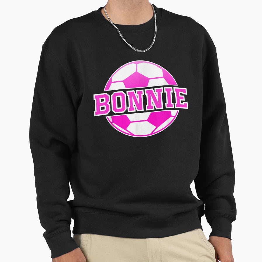 Bonnie Name Soccer Play Football Sweatshirt - Trendy Graphic for Adults - T-Shirt, Sweatshirt, Hoodie