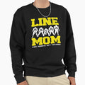 Offensive Lineman Line Mom Sweatshirt - Fun Novelty Design Men Women - T-Shirt, Sweatshirt, Hoodie