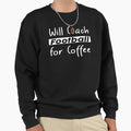 Will Coach Football Coffee Funny Sweatshirt - Aesthetic Graphic Men Women - T-Shirt, Sweatshirt, Hoodie