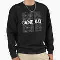 Game Day Sweatshirt - Fun Novelty Design for Adults - T-Shirt, Sweatshirt, Hoodie