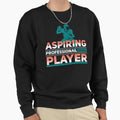 Aspiring Professional Football Player Sweatshirt - Aesthetic Graphic Unisex - T-Shirt, Sweatshirt, Hoodie