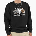 Peace Love Football Gift Football Sweatshirt - Custom Art Print for Adults - T-Shirt, Sweatshirt, Hoodie