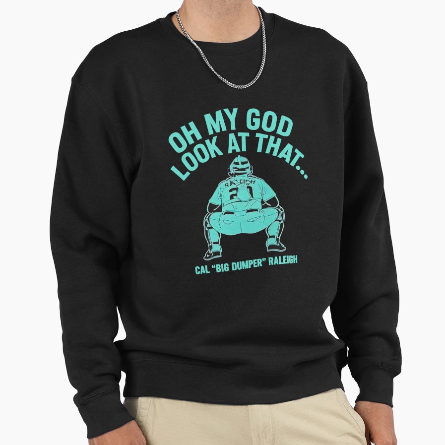 Oh My God That Cal Big Dumper Sweatshirt - Trendy Graphic Men Women - T-Shirt, Sweatshirt, Hoodie