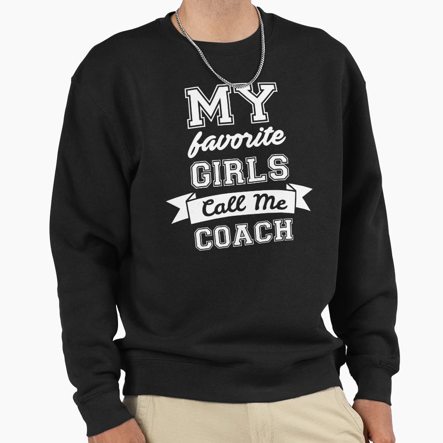 My Favorite Call Me Coach Sweatshirt - Aesthetic Graphic Unisex - T-Shirt, Sweatshirt, Hoodie