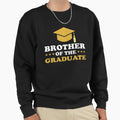Brother Graduate Sweatshirt - Graphic Print Unisex - T-Shirt, Sweatshirt, Hoodie