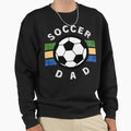 Soccer Dad Sports Dad Dad Life Sweatshirt - Casual Everyday Wear for Adults - T-Shirt, Sweatshirt, Hoodie