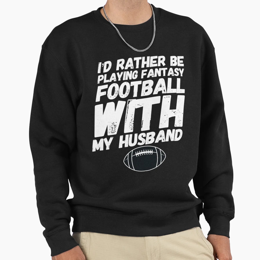 Husband Dad Fantasy Football Commish Sweatshirt - Novelty Apparel Unisex - T-Shirt, Sweatshirt, Hoodie