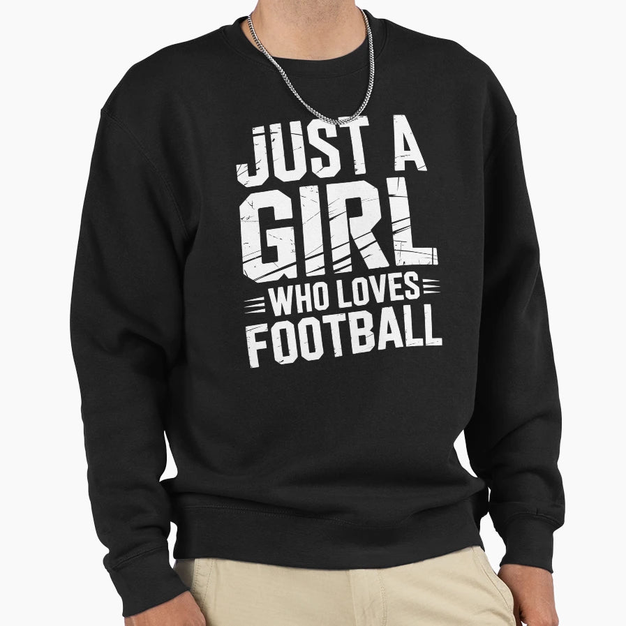 Just Who Loves Football Sweatshirt - Unique Graphic Men Women - T-Shirt, Sweatshirt, Hoodie