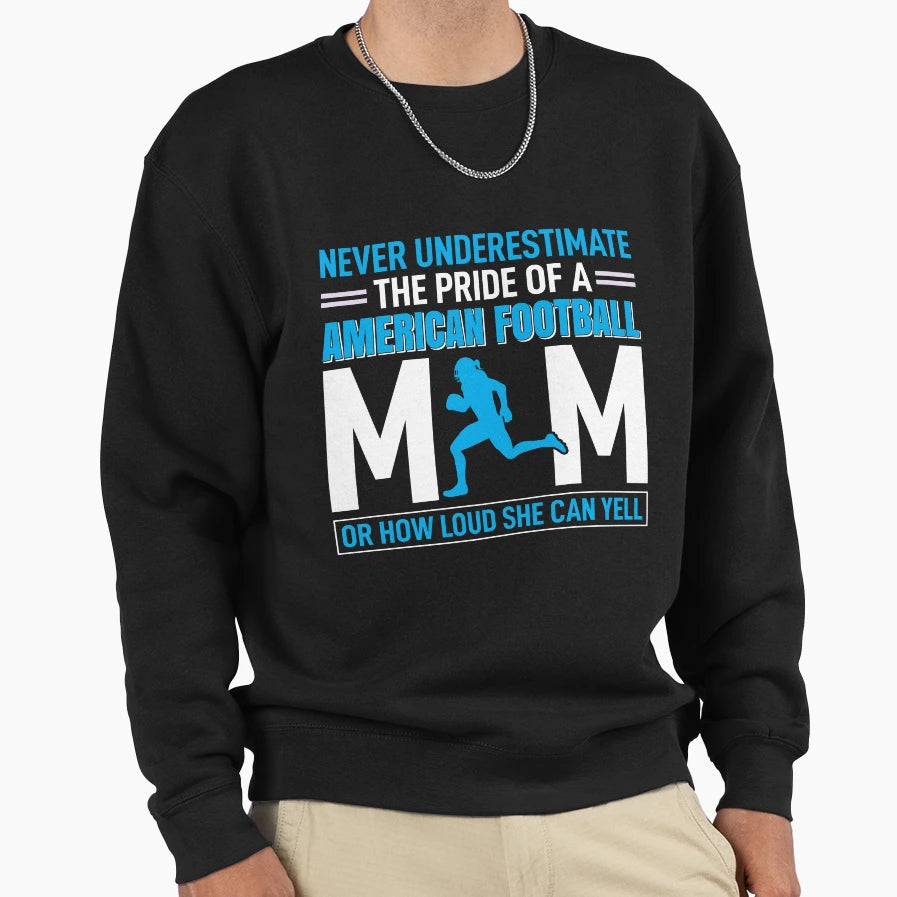 American Football Mom Sweatshirt - Trendy Graphic Unisex - T-Shirt, Sweatshirt, Hoodie