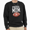 Proud Mom Football 26 Jersey Number Sweatshirt - Unique Graphic Men Women - T-Shirt, Sweatshirt, Hoodie