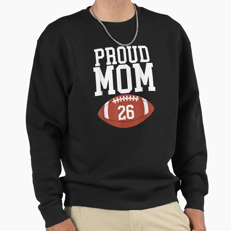 Proud Mom Football 26 Jersey Number Sweatshirt - Unique Graphic Men Women - T-Shirt, Sweatshirt, Hoodie