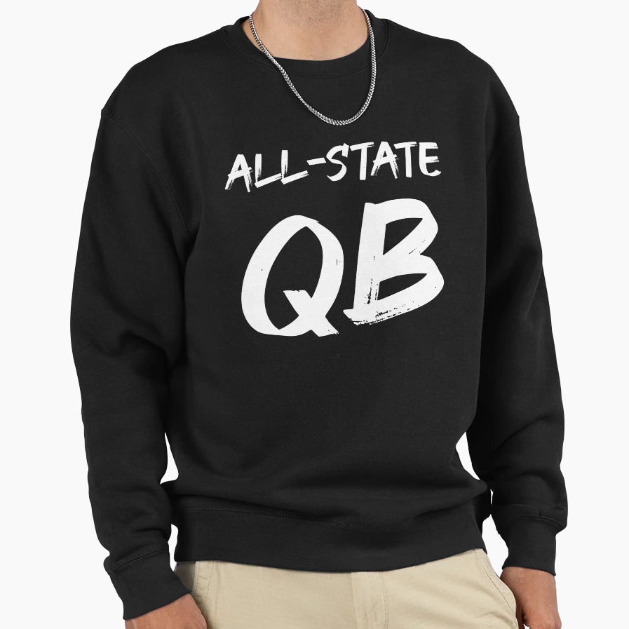 All State Football Quarterback Sweatshirt - Casual Everyday Wear Unisex - T-Shirt, Sweatshirt, Hoodie