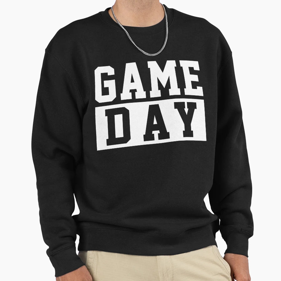 Game Day Sweatshirt - Fun Novelty Design Men Women - T-Shirt, Sweatshirt, Hoodie