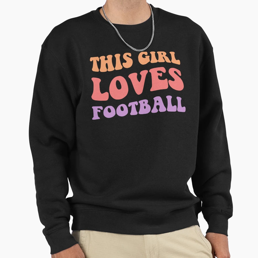 This Loves Football Ii Sweatshirt - Streetwear Style Unisex - T-Shirt, Sweatshirt, Hoodie