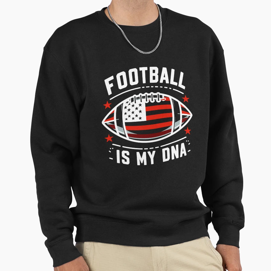 Football Is My Dna Sweatshirt - Aesthetic Graphic Men Women - T-Shirt, Sweatshirt, Hoodie