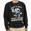 Just Who Loves Soccer Soccer Sweatshirt - Casual Everyday Wear for Adults - T-Shirt, Sweatshirt, Hoodie