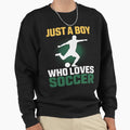 Just Who Loves Soccer Player Sweatshirt - Casual Everyday Wear Men Women - T-Shirt, Sweatshirt, Hoodie