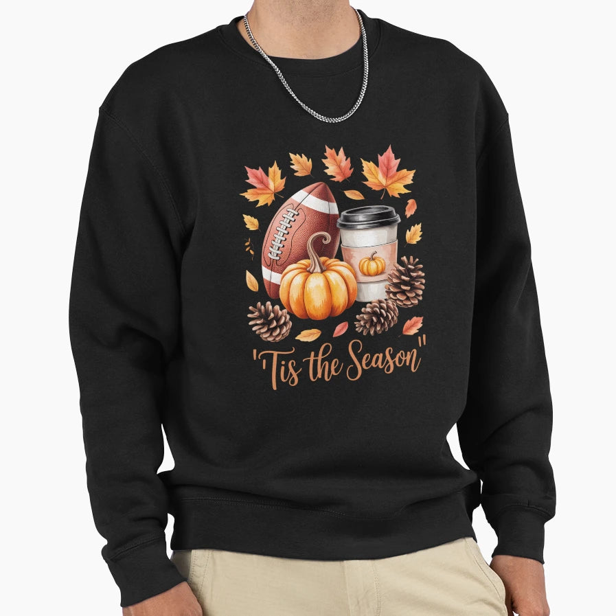 Tis Season Football Fall Season Sweatshirt - Trendy Graphic Men Women - T-Shirt, Sweatshirt, Hoodie