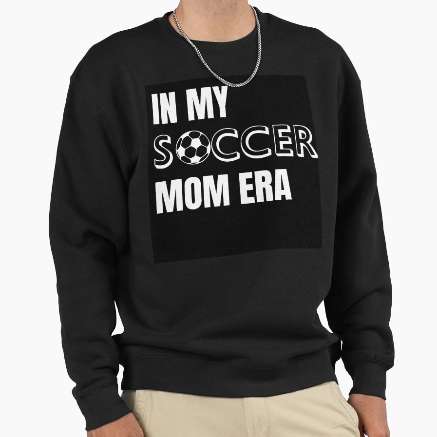My Soccer Mom Era Sweatshirt - Unique Graphic Men Women - T-Shirt, Sweatshirt, Hoodie
