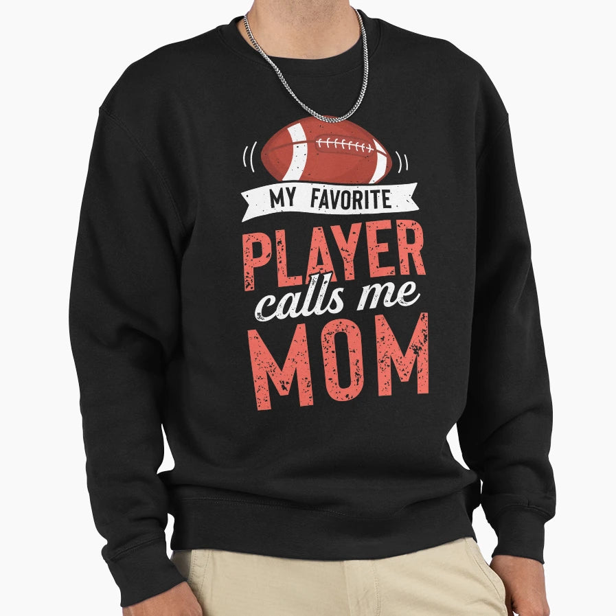 My Favorite Football Player Calls Me T-Shirt - Aesthetic Graphic Unisex - T-Shirt, Sweatshirt, Hoodie