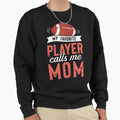 My Favorite Football Player Calls Me T-Shirt - Aesthetic Graphic Unisex - T-Shirt, Sweatshirt, Hoodie