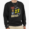 That Is My Brother Sweatshirt - Minimalist Print for Adults - T-Shirt, Sweatshirt, Hoodie