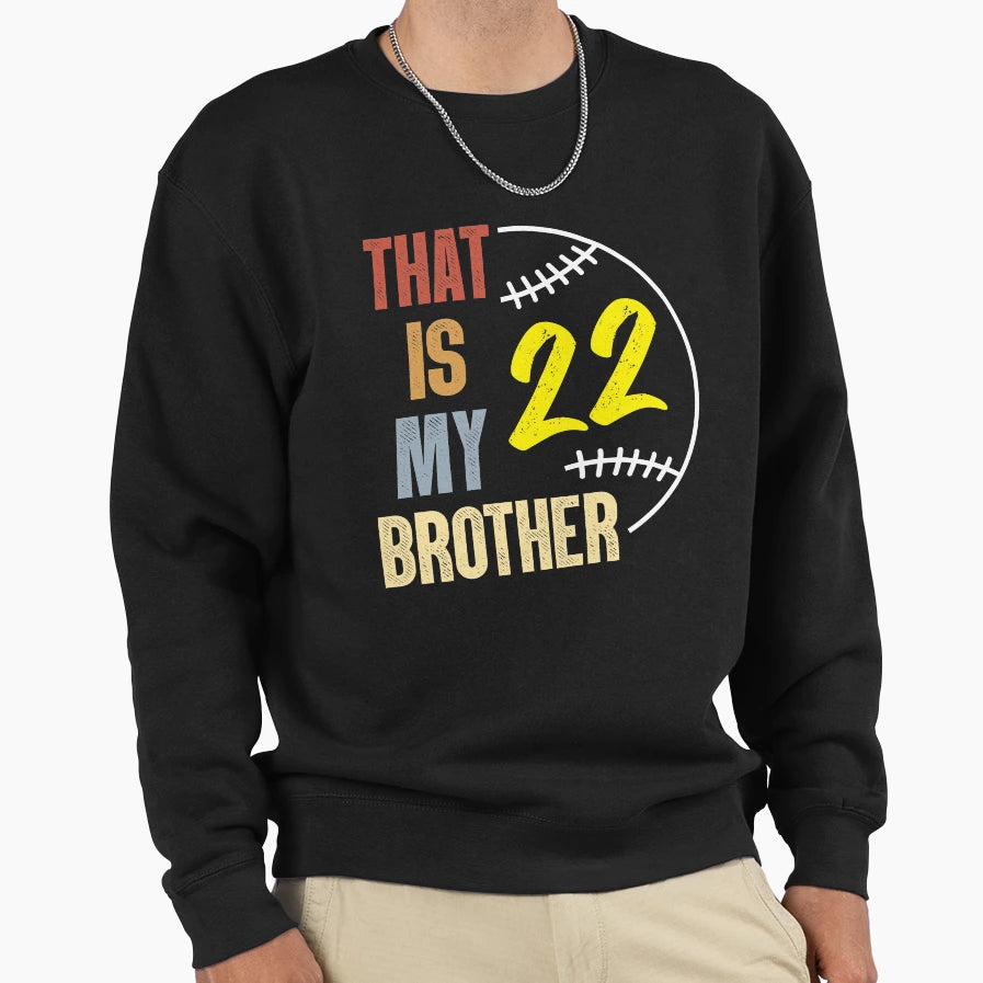 That Is My Brother Sweatshirt - Minimalist Print for Adults - T-Shirt, Sweatshirt, Hoodie