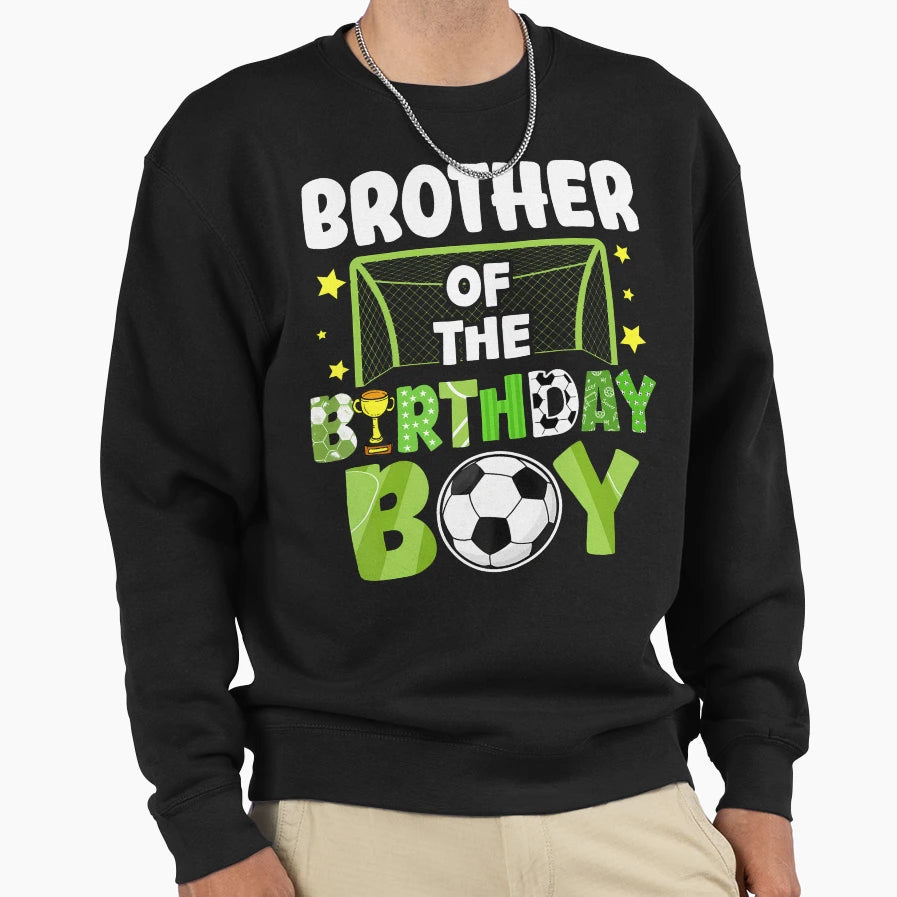 Soccer Brother Birthday Party Soccer Sweatshirt - Custom Art Print Unisex - T-Shirt, Sweatshirt, Hoodie