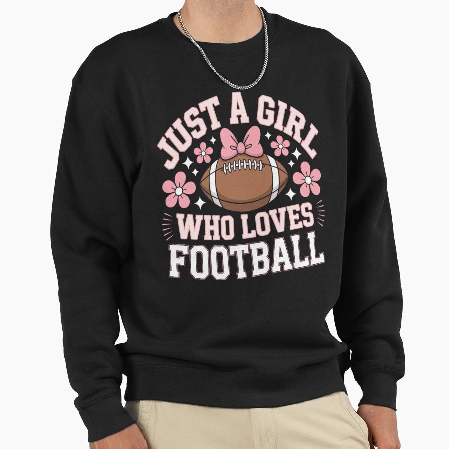 Just Who Loves Football American Sweatshirt - Aesthetic Graphic Unisex - T-Shirt, Sweatshirt, Hoodie