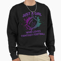 Just Who Loves Fantasy Football Sweatshirt - Streetwear Style for Adults - T-Shirt, Sweatshirt, Hoodie
