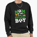 Dad And Mom Birthday Soccer Sweatshirt - Novelty Apparel for Adults - T-Shirt, Sweatshirt, Hoodie