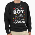 Just Who Loves Football Football Sweatshirt - Minimalist Print Men Women - T-Shirt, Sweatshirt, Hoodie