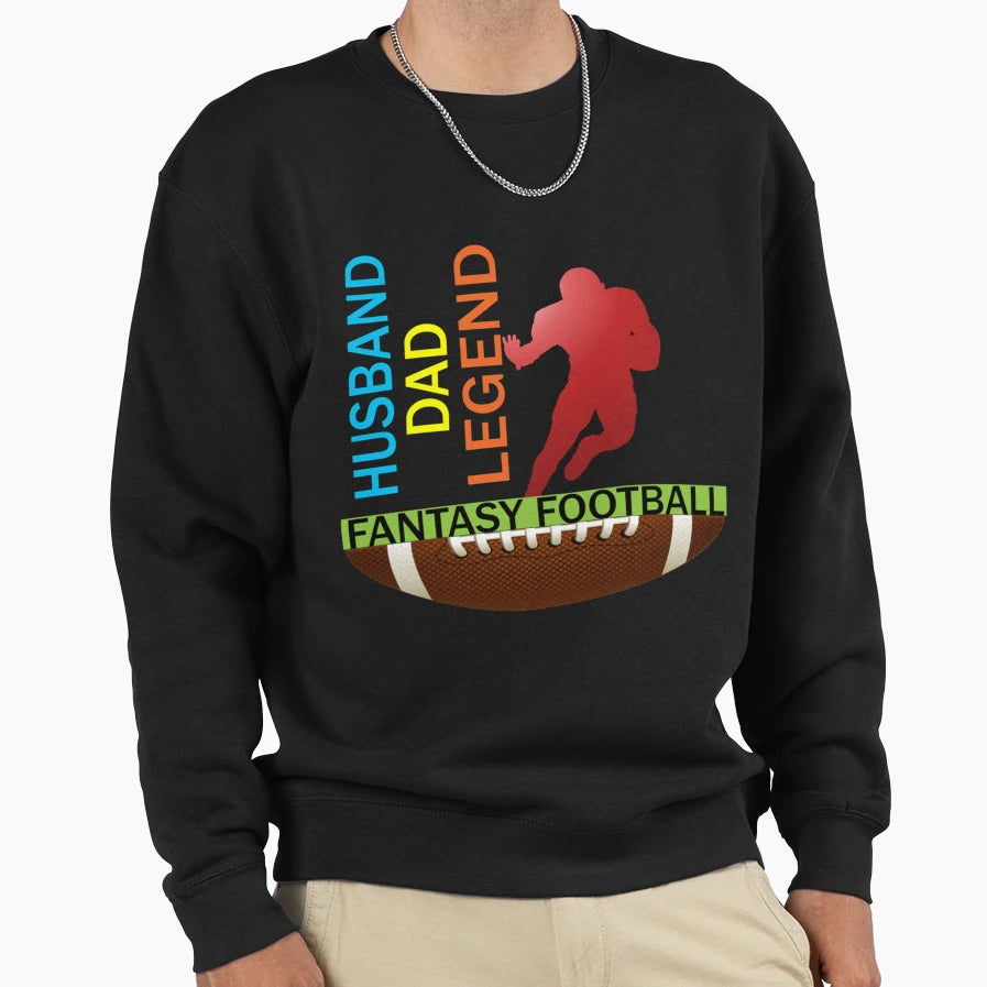 Fantasy Football Legend Husband Sweatshirt - Novelty Apparel for Adults - T-Shirt, Sweatshirt, Hoodie