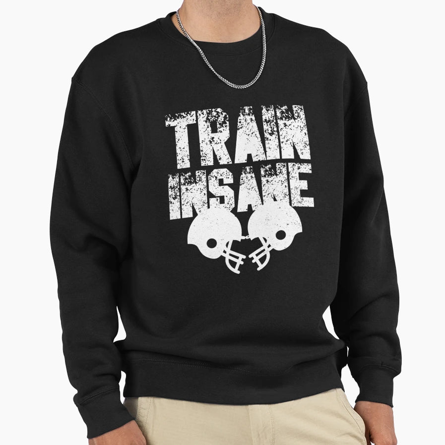 Football Train Insane Sweatshirt - Fun Novelty Design Unisex - T-Shirt, Sweatshirt, Hoodie