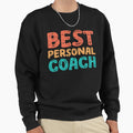 Best Personal Coach Trainer Mentor Sweatshirt - Graphic Print for Adults - T-Shirt, Sweatshirt, Hoodie