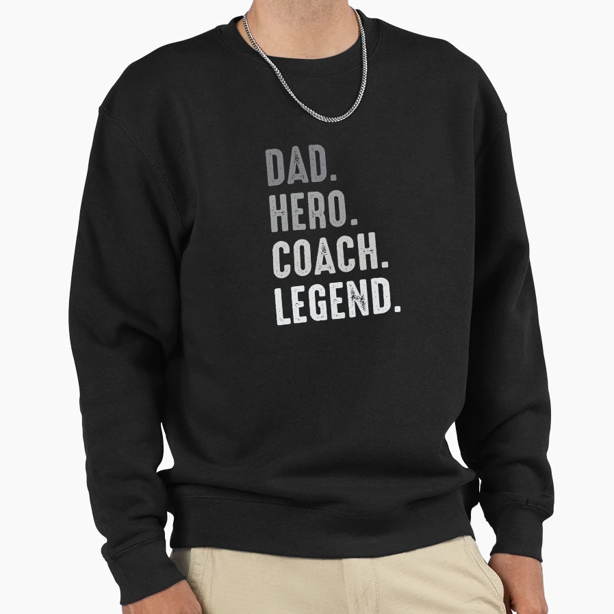 Dad Coach Legend Coach Sweatshirt - Minimalist Print Men Women - T-Shirt, Sweatshirt, Hoodie