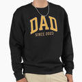 Dad Since 2023 Sweatshirt - Trendy Graphic Unisex - T-Shirt, Sweatshirt, Hoodie