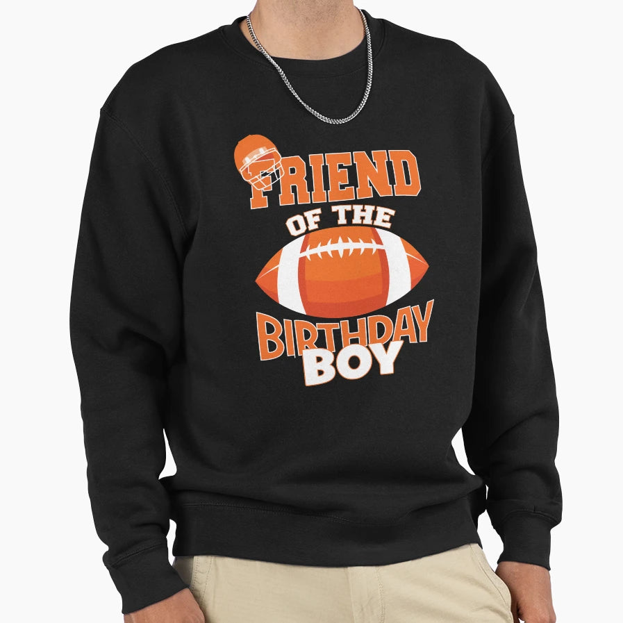 Friend Birthday American Football Sweatshirt - Minimalist Print for Adults - T-Shirt, Sweatshirt, Hoodie