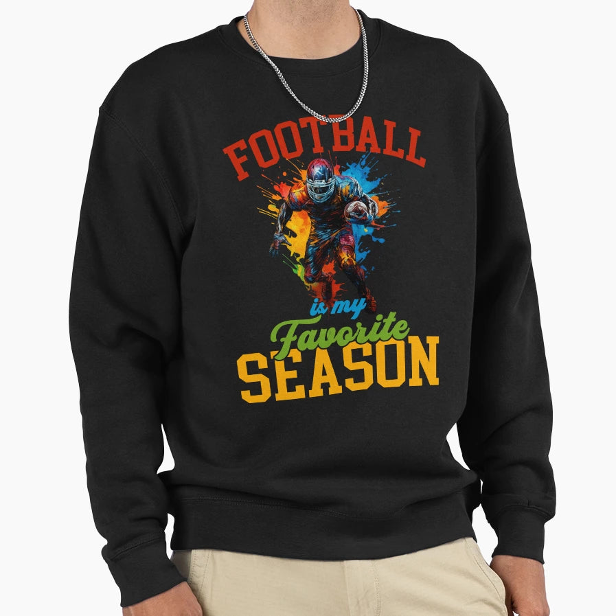 Football Is My Favorite Season T-Shirt - Fun Novelty Design for Adults - T-Shirt, Sweatshirt, Hoodie